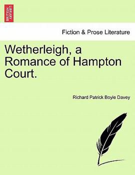 Paperback Wetherleigh, a Romance of Hampton Court. Book