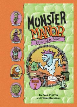 Monster Manor: Sally Gets Silly - Book #7 (Monster Manor) - Book #7 of the Monster Manor