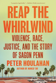 Reap the Whirlwind: Violence, Race, Justice, and the True Story of Sagon Penn