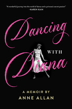 Paperback Dancing with Diana: A Memoir by Anne Allan Book