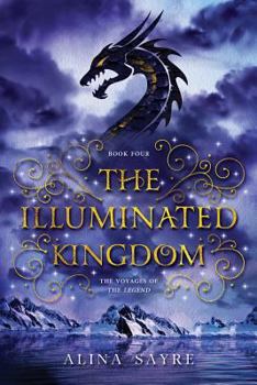 The Illuminated Kingdom - Book #4 of the Voyages of the Legend