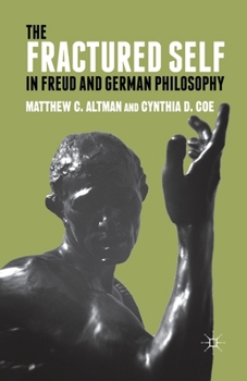 Paperback The Fractured Self in Freud and German Philosophy Book