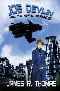 Joe Devlin And The New Star Fighter - Book #1 of the Joe Devlin