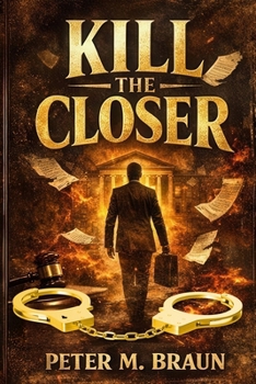 Kill The Closer: “The blueprint to survive betrayal, court ambushes, and corporate warfare!”