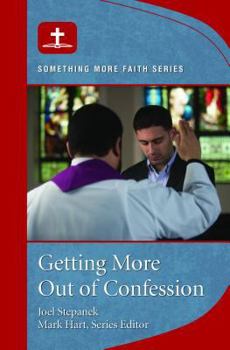 Paperback Getting More Out of Confession Book