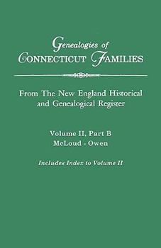 Paperback Genealogies of Connecticut Families. from the New England Historical and Genealogical Register. Volume II, Part B: McLoud - Owen (Includes Index for V Book