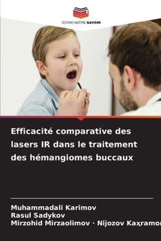 Paperback Efficacité comparative des lasers IR dans le traitement des hémangiomes buccaux [French] Book