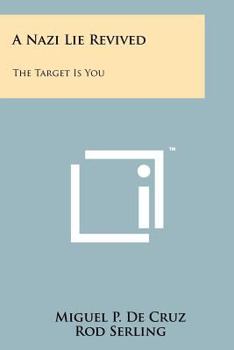 Paperback A Nazi Lie Revived: The Target Is You Book