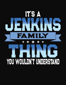 Paperback It's A Jenkins Family Thing You Wouldn't Understand: 2056 Monthly Planner and Organizer Book