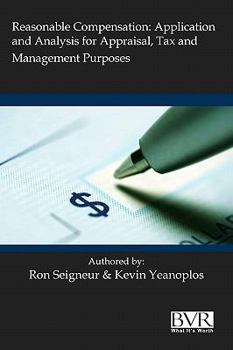 Hardcover Reasonable Compensation: Application and Analysis for Appraisal, Tax and Management Purposes Book