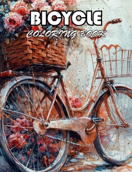 Bicycle Coloring Book: 100+ New Designs for All Ages