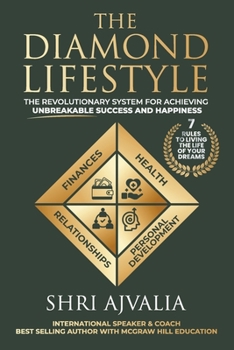 Paperback The Diamond Lifestyle: The Revolutionary System for Achieving Unbreakable Success and Happiness Book