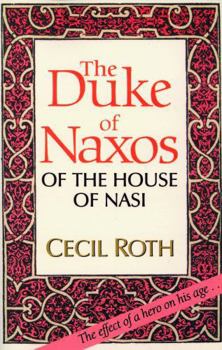The Duke of Naxos of the House of Nasi: The Duke of Naxos