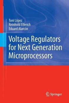 Paperback Voltage Regulators for Next Generation Microprocessors Book