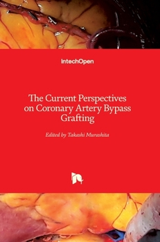 Hardcover The Current Perspectives on Coronary Artery Bypass Grafting Book