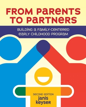 Paperback From Parents to Partners: Building a Family-Centered Early Childhood Program Book