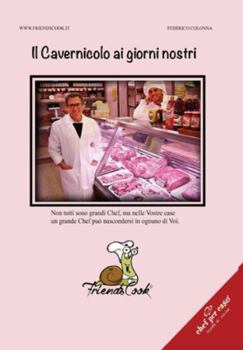 Paperback Il Cavernicolo ai giorni nostri [Italian] Book