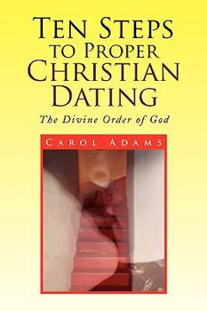 Paperback Ten Steps to Proper Christian Dating Book