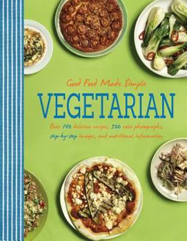 Good Food Made Simple: Vegetarian - Book  of the Good Food Made Simple