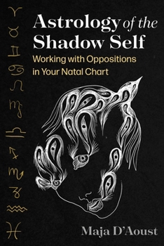 Paperback Astrology of the Shadow Self: Working with Oppositions in Your Natal Chart Book