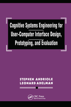 Paperback Cognitive Systems Engineering for User-computer Interface Design, Prototyping, and Evaluation Book