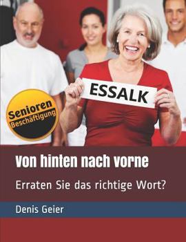 Paperback Von hinten nach vorne: Erraten Sie das richtige Wort? [German] Book