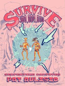 Paperback Survive 300,000,000 #2: Serpentine Captives Book