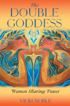 Paperback The Double Goddess: Women Sharing Power Book