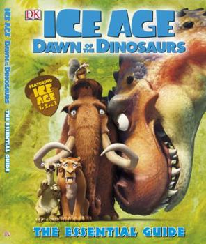 Hardcover Ice Age: Dawn of the Dinosaurs: The Essential Guide Book