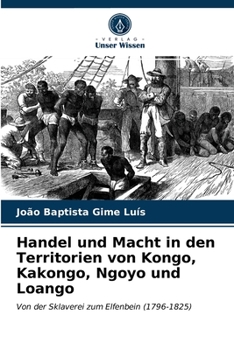 Paperback Handel und Macht in den Territorien von Kongo, Kakongo, Ngoyo und Loango [German] Book