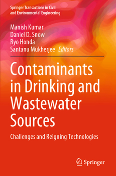 Contaminants in Drinking and Wastewater Sources: Challenges and Reigning Technologies