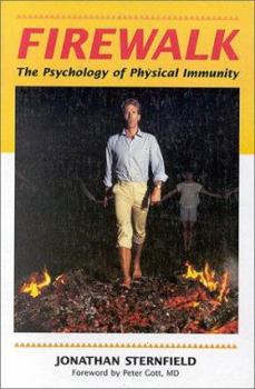 Paperback Firewalk: The Psychology of Physical Immunity Book