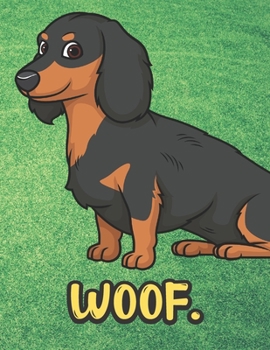 Paperback Woof: Brown Black Dachshund Dog Notebook with Green Grass Background Design and Barking Noise Cover. Perfect Journal for Pet Book