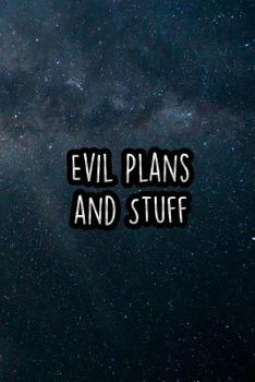 Evil Plans and Stuff: Nice Blank Lined Notebook Journal Diary
