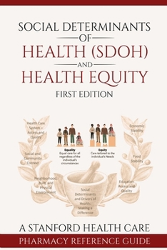 Paperback Social Determinants of Health (SDOH) and Health Equity: A Standford Health Care Pharmacy Team Reference Guide Book