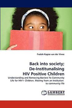 Paperback Back into society; De-Institunalising HIV Positive Children Book