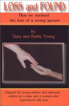 Paperback Loss and Found: How We Survived the Loss of a Young Spouse Book