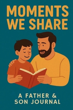 Paperback Moments We Share: A Father & Son Journal Book