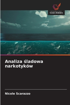 Analiza sladowa narkotyków (Polish Edition)