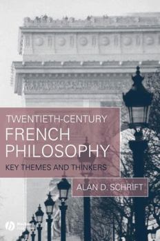 Paperback Twentieth-Century French Philosophy: Key Themes and Thinkers Book