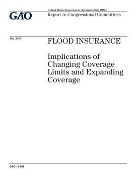Paperback Flood insurance: implications of changing coverage limits and expanding coverage: report to congressional committees. Book