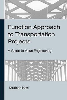 Paperback Function Approach to Transportation Projects - A Value Engineering Guide Book