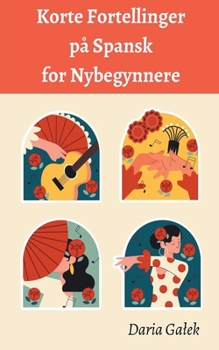 Paperback Korte Fortellinger på Spansk for Nybegynnere [Norwegian] Book