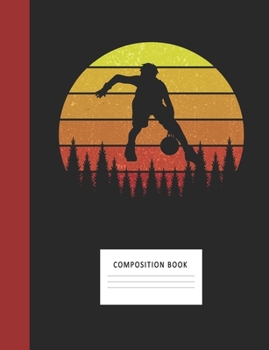Composition Book: Basketball Player 200 Wide Ruled Lined Pages Retro Vintage Sunset Classic Notebook, Writing Pad & Practice Journal | Assignments, ... Organizer, Homeschool, College & University