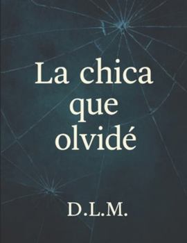 Paperback La Chica Que Olvidé [Spanish] Book
