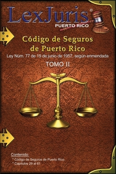 Paperback Código de Seguros de Puerto Rico Tomo II: Ley Núm. 77 de 19 de junio de 1957, según enmendada. [Spanish] Book