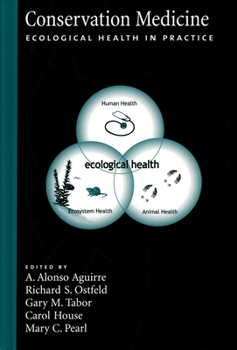 Hardcover Conservation Medicine: Ecological Health in Practice Book