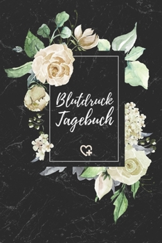 Blutdruck Tagebuch: Blutdruckpass zum Ausfüllen, Eintragen der Messwerte von Blutdruckwerten, kompakter Begleiter zur Kontrolle der ... für Diabetiker (German Edition)