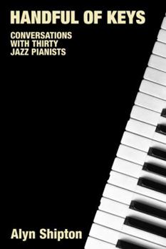 Hardcover Handful of Keys : Conversations With Thirty Jazz Pianists Book