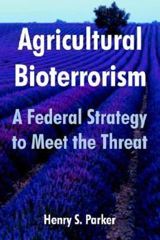 Paperback Agricultural Bioterrorism: A Federal Strategy to Meet the Threat Book
